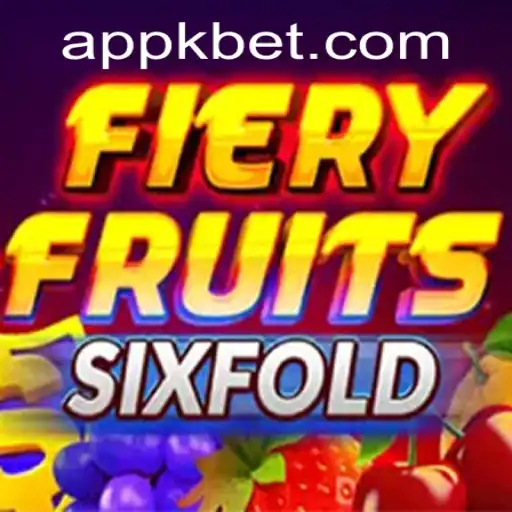 Exploring the Dynamic World of FieryFruitsSixFold with Kbet