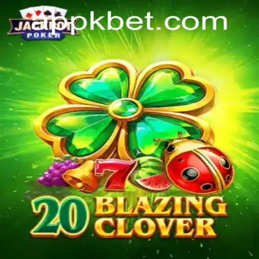 Unveiling the Thrills of 20BlazingClover: A Comprehensive Guide to the Game of Luck and Strategy